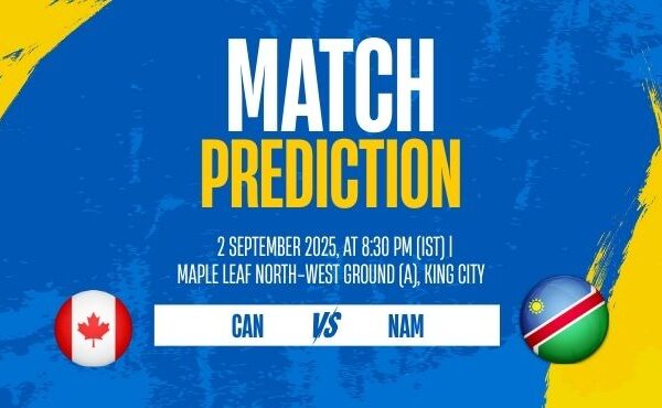 CAN vs NAM Match 83 Prediction – Full Preview Playing XIs & Pitch Report