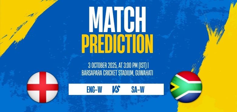 ICC Women’s World Cup 2025: ENG-W vs SA-W Match 4 Preview at Guwahati